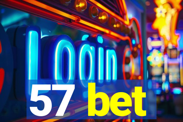 57 bet
